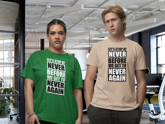 Stop At Never Political Statement T-Shirt